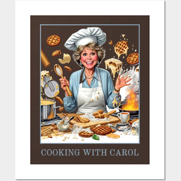 Cooking with Carol - carol burnett, the carol burnett show, carol burnett show complete series Wall Art by StyleTops